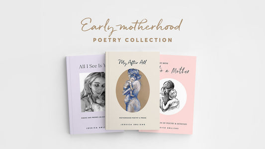 Early Motherhood Poetry Collection